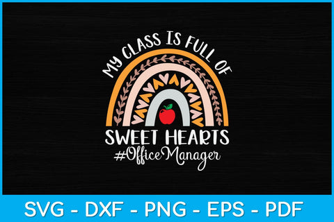 My Class Is Full Of Sweethearts Office Manager Svg Design SVG artprintfile 
