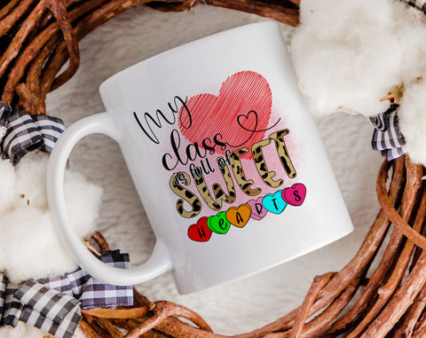 My Class is Full Of Sweethearts PNG File For Sublimation, Teacher Valentine Sublimation Design Sublimation HappyDesignStudio 