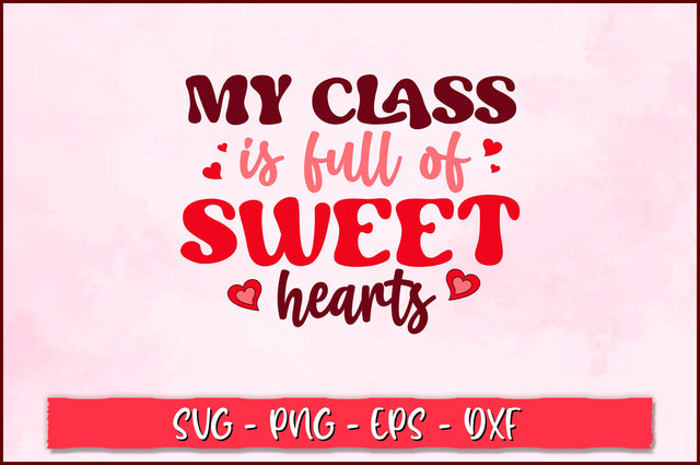 My class is full of sweethearts Retro SVG SVG Shetara Begum 
