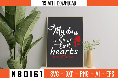my class is full of sweethearts Svg Design SVG Nbd161 