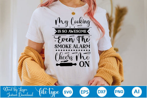 My Cooking Is So Awesome Even The Smoke Alarm Cheers Me On SVG Cut File, Kitchen SVG Design SVGs,Quotes and Sayings,Food & Drink,On Sale, Print & Cut SVG DesignPlante 503 