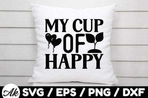 My cup of happy svg SVG akazaddesign 