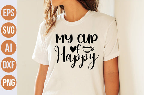 My Cup Of Happy svg SVG nirmal108roy 