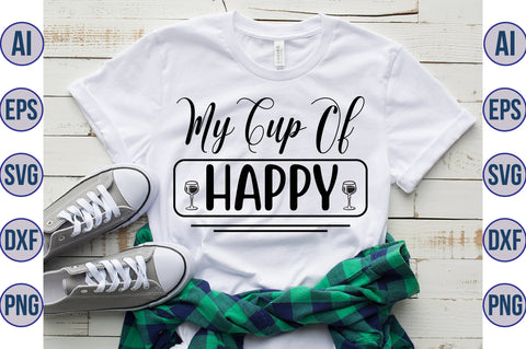 MY CUP OF HAPPY svg SVG nirmal108roy 