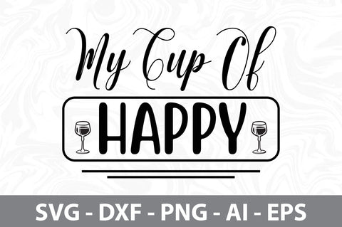 MY CUP OF HAPPY svg SVG nirmal108roy 