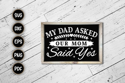 My Dad Asked Our Mom Said Yes, Blended Family SVG SVG CraftLabSVG 