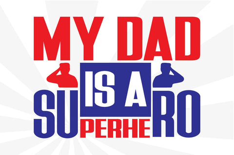 My Dad is a Superhero SVG Craftlabsvg24 