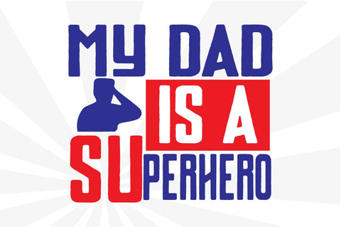 My Dad is a Superhero SVG Craftlabsvg24 