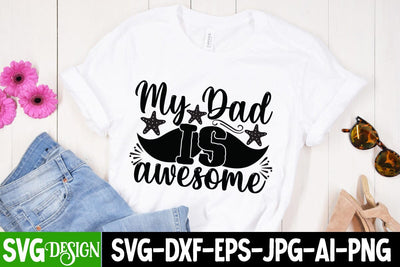 My Dad is Awesome SVG Cut File, Happy Father's Day SVG Cut File, DAD SVG Cut File, Proud Dad SVG Quotes, Dad Sublimation , Father's Day SVG Quotes SVG BlackCatsMedia 