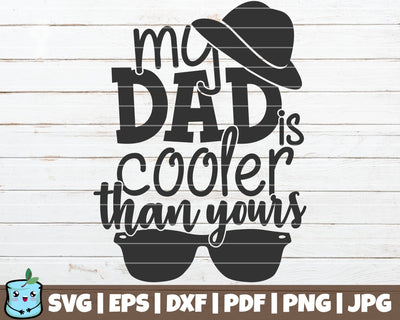 My Dad Is Cooler Than Yours SVG MintyMarshmallows 