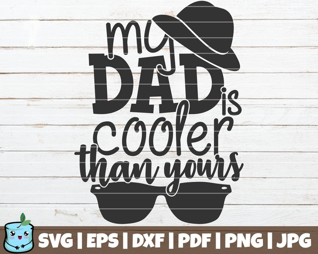 My Dad Is Cooler Than Yours SVG MintyMarshmallows 