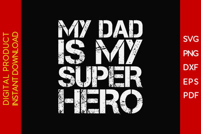 My Dad Is My Super Hero SVG PNG PDF Cut File SVG Creativedesigntee 