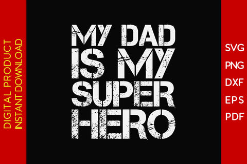 My Dad Is My Super Hero SVG PNG PDF Cut File SVG Creativedesigntee 