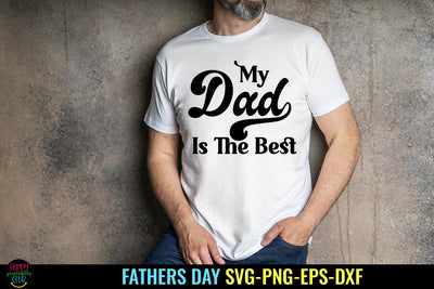 My Dad is the Best I Father's Day SVG I Dad Quotes SVG SVG Happy Printables Club 