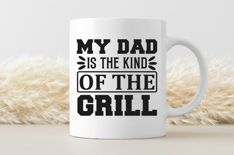 My dad is the kind of the grill SVG SVG Regulrcrative 