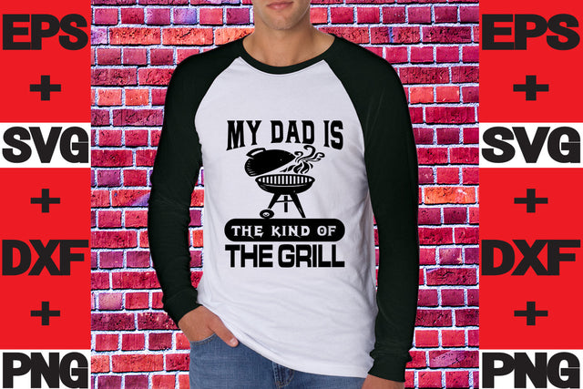 My Dad Is The Kind Of The Grill SVG svgteam 