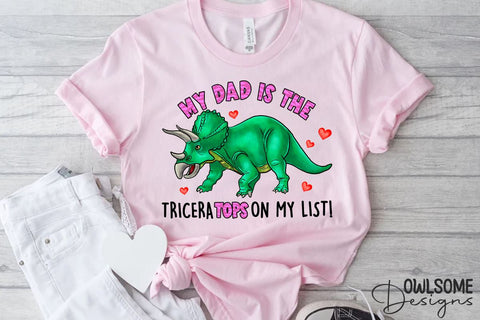 My Dad Is The Tricera Tops Valentine PNG Sublimation Owlsome.Designs 