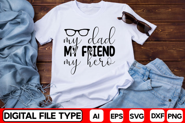My Dad My Friend My Hero SVG CraftlabSvg29 