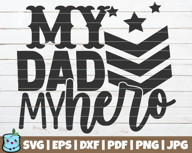My Dad My Hero Army SVG MintyMarshmallows 