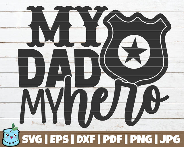 My Dad My Hero Police SVG MintyMarshmallows 