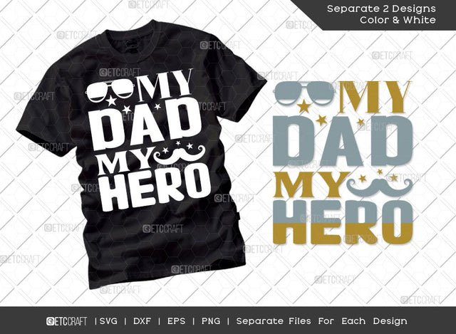 My Dad My Hero SVG Cut File | Dad Svg | Dad Life Svg| Father's Day Svg | Best Dad Svg | Papa Svg | T-shirt Design SVG ETC Craft 