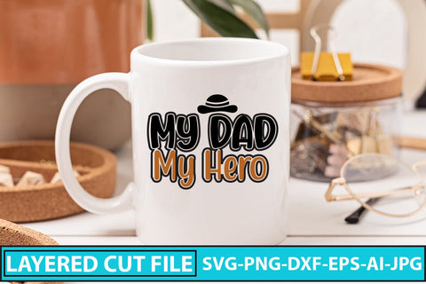 My Dad My Hero SVG Cut File SVG Syaman 