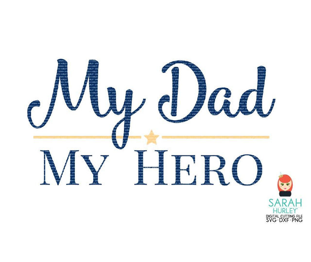 My Dad Quote SVG Sarah Hurley 
