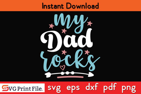 My Dad Rocks Fathers Day SVG PNG Cricut File SVG SVG Print File 
