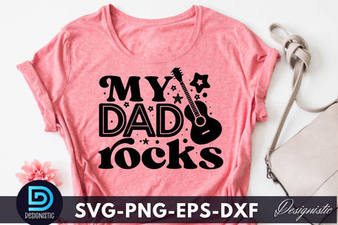 My dad rocks, Father's Day SVG SVG DESIGNISTIC 