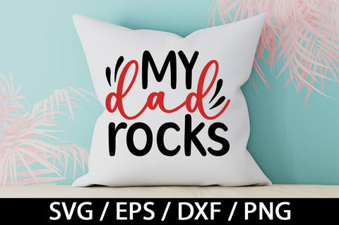 My dad rocks svg SVG akazaddesign 