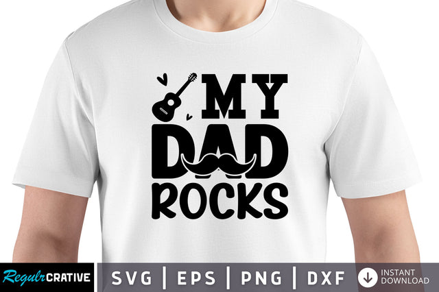 My dad rocks SVG SVG Regulrcrative 
