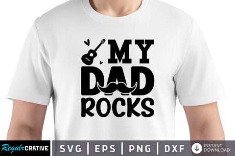 My dad rocks SVG SVG Regulrcrative 