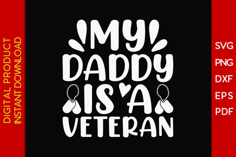 My Daddy Is A Veteran SVG PNG PDF Cut File SVG Creativedesigntee 