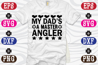 My Dad's A Master Angler SVG Nurstore 