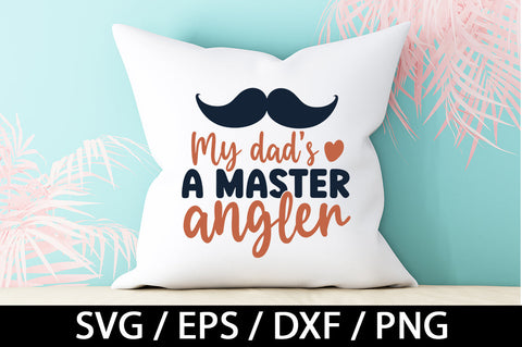 My dads a master angler svg SVG akazaddesign 