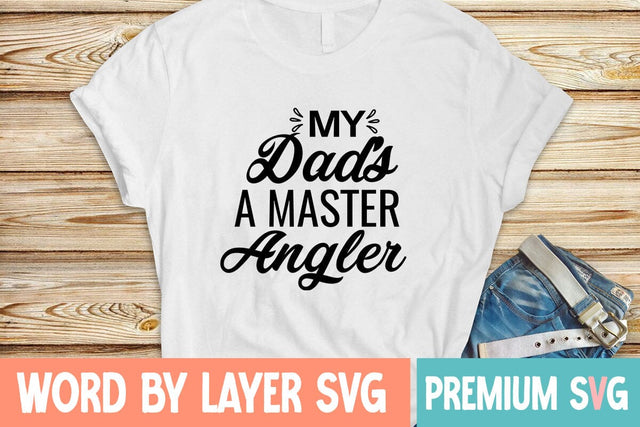 My Dad's a Master Angler Svg SVG Blessedprint 