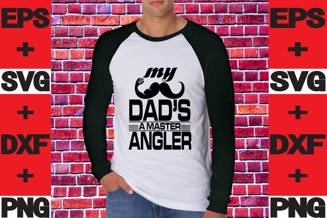 My Dad's A Master Angler SVG svgteam 