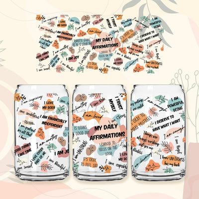 My Daily Affirmations 16 oz Libbey Glass Can Tumbler Sublimation Design Boho Tumbler Wrap Inspirational , Self Lover, Positive wording Sublimation PrintingLife 