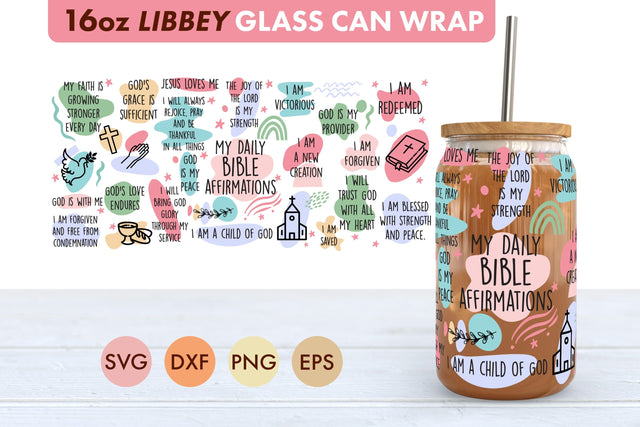 My Daily Bible Affirmations SVG 16 oz Libbey Glass Can Wrap SVG Freeling Design House 