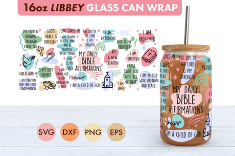 My Daily Bible Affirmations SVG 16 oz Libbey Glass Can Wrap SVG Freeling Design House 