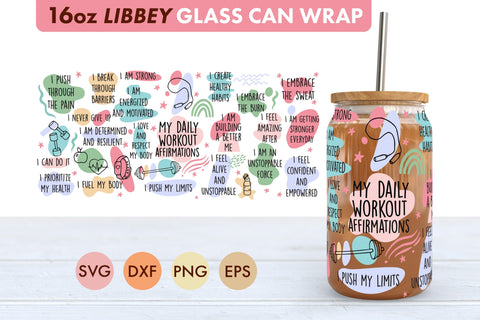 My Daily Workout Affirmations SVG 16 oz Libbey Glass Can SVG Freeling Design House 
