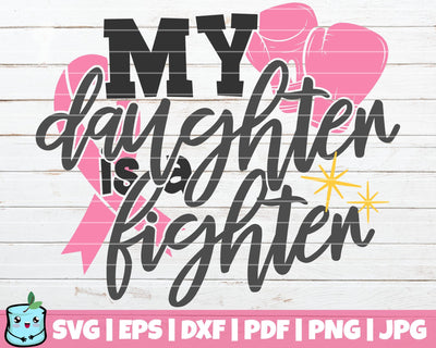 My Daughter Is A Fighter SVG MintyMarshmallows 