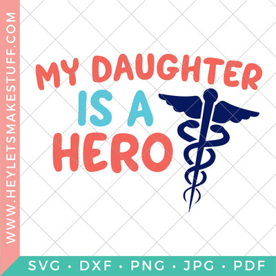 My Daughter is A Hero SVG Hey Let's Make Stuff 