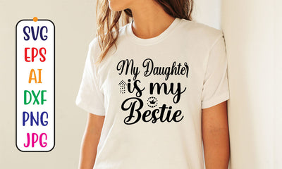 My Daughter Is My Bestie SVG Cut File SVG Syaman 