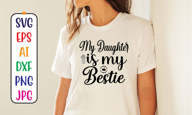 My Daughter Is My Bestie SVG Cut File SVG Syaman 