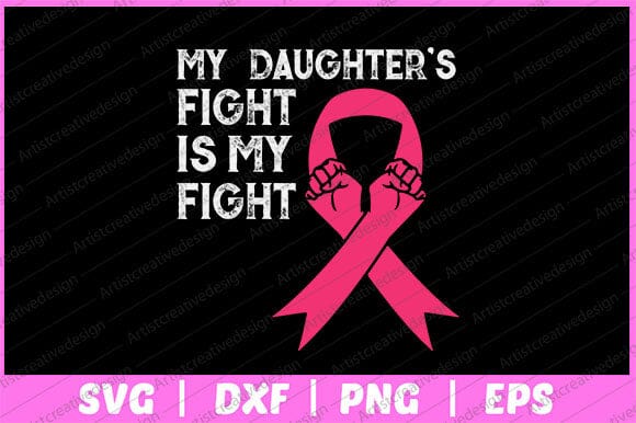 My Daughter's Fight Is My Fight Breast Cancer Awareness Svg Design SVG artprintfile 