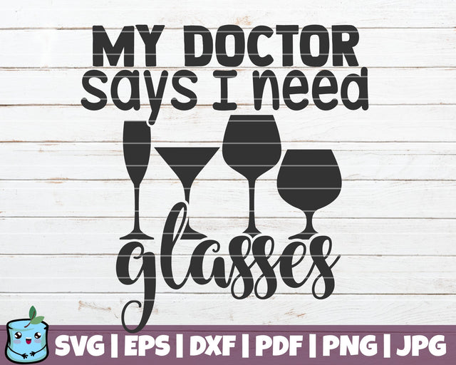 My Doctor Says I Need Glasses SVG MintyMarshmallows 