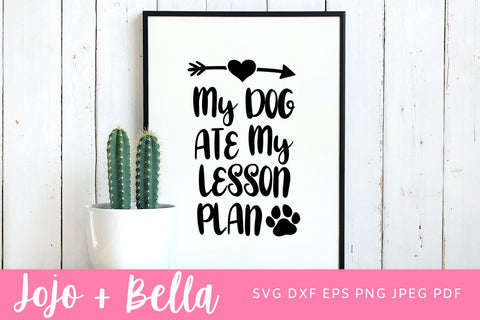 My Dog Ate My Lesson Plan SVG, Funny Teacher Quote SVG, School Quote SVG, Funny Pet Quote SVg, School SVG, Teacher life SVG, Teacher, Svg files for Cricut, Sublimation, SIlhouette SVG Jojo&Bella 