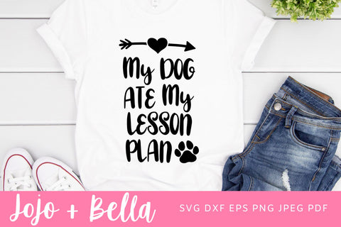 My Dog Ate My Lesson Plan SVG, Funny Teacher Quote SVG, School Quote SVG, Funny Pet Quote SVg, School SVG, Teacher life SVG, Teacher, Svg files for Cricut, Sublimation, SIlhouette SVG Jojo&Bella 