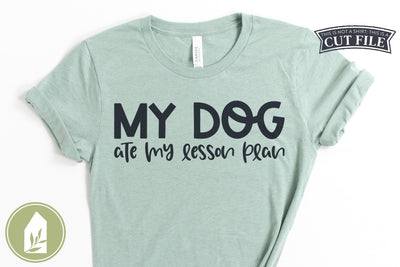 My Dog Ate My Lesson Plan SVG | Funny Teacher Shirt SVG SVG LilleJuniper 